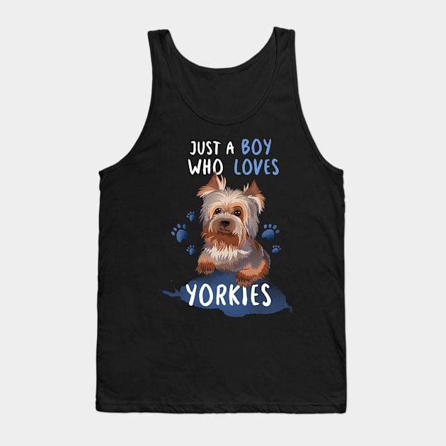 Just A Boy Who Loves Yorkies Tank Top by LetsBeginDesigns